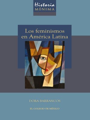 cover image of Historia mínima de los feminismos en América Latina